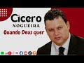 cicero nogueira quando deus quer