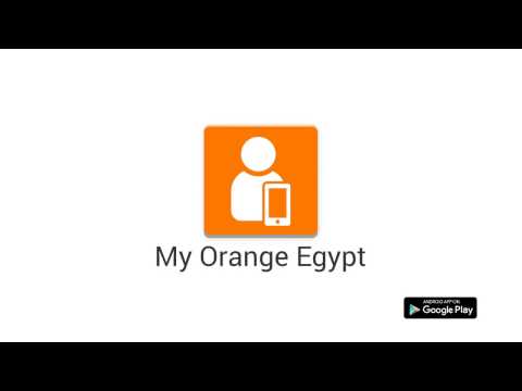 Orange Egypt| How to use My Orange Mobile App? Orange Egypt| How to use My Orange Mobile App?