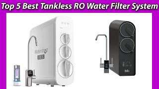 Top 5 Best Tankless RO Water Filter System of 2023:  Reviews & Buying guide!