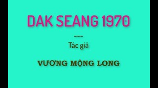 Dak Seang 1970 - Mũ nâu Vương Mộng Long