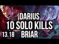 DARIUS vs BRIAR (TOP) | 10 solo kills | NA Diamond | 13.18