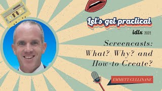 Screencasts – What? Why? and How-to create (iDTX 2022)