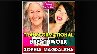 Transformational Breathwork - Sophia Magdalena - Funny Universe Podcast by Healing Hoai-Linh