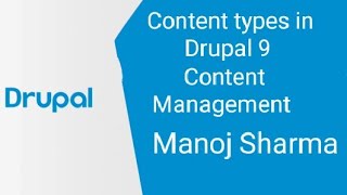 Content Type in Drupal 9. How to Create a Content Types in Drupal 9. Content Management Drupal