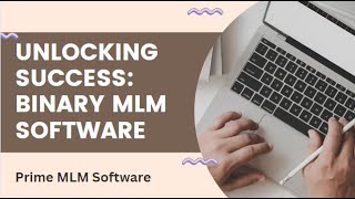 Unlocking Success: Binary MLM Software