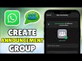 *2026 UPDATED* How To Create Announcement Group in WhatsApp - Full Tutorial
