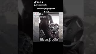 En çox paylaşılan ŞEİR.  Elsan Eloglu