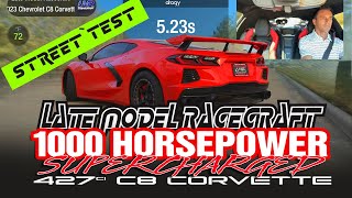 1000 Horsepower Supercharged 427ci C8 Corvette - First Street Test -LMR