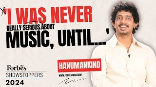 'I was never really serious about music, until...': @Hanumankind