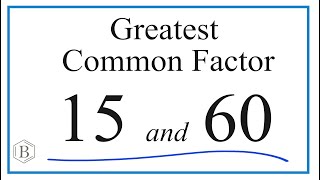 How to Find the Greatest Common Factor for 15 and 60