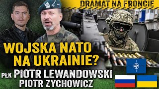 Rosja wygrywa? Czy Polska, Anglia i Francja wyślą wojska na Ukrainę? — płk Lewandowski i Zychowicz