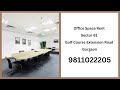 Office Space Rent Sector 61 Golf Course Extension Road Gurgaon 9811022205