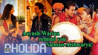 Dholida SONG | Does Aayush -Warina remind you Salman- Aishwarya’s ‘Dholi Taaro’