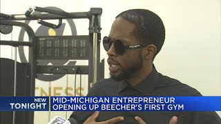 Mid-Michigan entrepreneur opening up Beecher's first gym