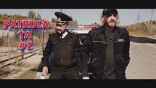 Patrula TA - #1 Cunostinta/ Colegul