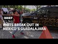 Riots in Mexico over death of man in police custody | AFP