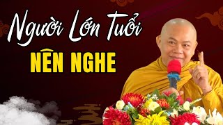 Pháp Thoại Hay - Người Có Tuổi Không Nên Bỏ Qua | SƯ MINH ĐẠO #mới