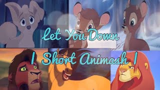 Let You Down  | Short Animash |