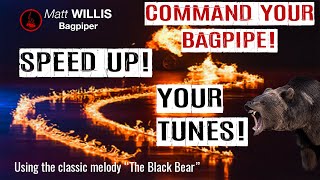 Command Your Bagpipe # 11: SPEED Up Your Tunes!  - Featuring 