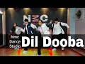 Dil Dooba - Dance Cover | Nmc Dance Studio