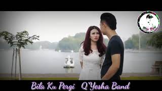 Lagu sedih bila ku pergi (Q'yesha Band)