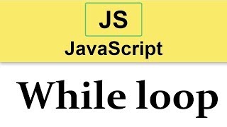 #12 JavaScript Tutorial | While loop 2019
