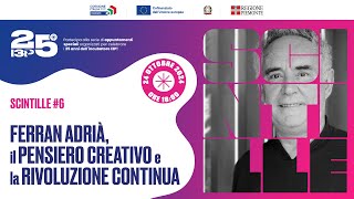 I3P - Scintille #6 - Ferran Adrià, il pensiero creativo e la rivoluzione continua