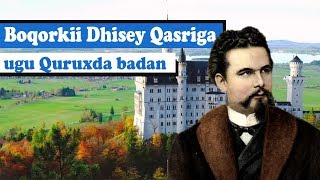 Boqorkii Dhisey Qasriga Ugu Quruxda Badan Aduunka