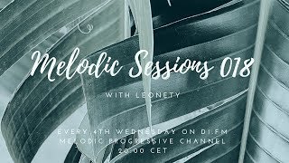 Leonety - Melodic Sessions 018 on DI.fm [Best Progressive House mix]