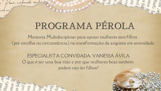 Live1 Programa Pérola | O que é ser uma boa mãe e por que mulheres boas também podem não ter filhos?