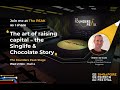 The art of raising capital - the Singlife & Chocolate story