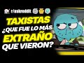 TAXISTAS cuentan sus HISTORIAS más EXTRAÑAS - Preguntas de Reddit.