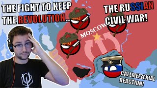Fight for the Revolution! | The Russian Civil War 1918-1922 | CallMeEzekiel Reaction