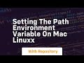 Setting the path environment variable on mac linuxx