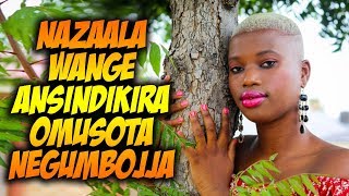 ENDOBESO; Nazaala Wange Ansindikira Omusota Negumbojja