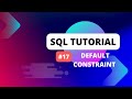 SQL Tutorial #17 Constraints in SQL | DEFAULT constraint in SQL