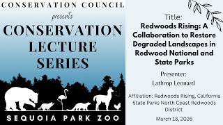 Redwoods Rising: A Collaboration to Restore Degraded Landscapes in CA Parks – Leonard –3/18/26 SPZ