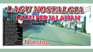 FULL ALBUM LAGU NOSTALGIA ,TEMAN PERJALANAN ,(TANGAN TAK SAMPAI.)