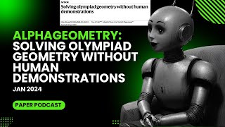 AlphaGeometry: Solving olympiad geometry without human demonstrations (Jan 2024)