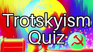 Decoding Trotskyism: Test Your Knowledge on the Revolutionary Leader! 🔥