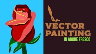 Vector Painting in Adobe Fresco