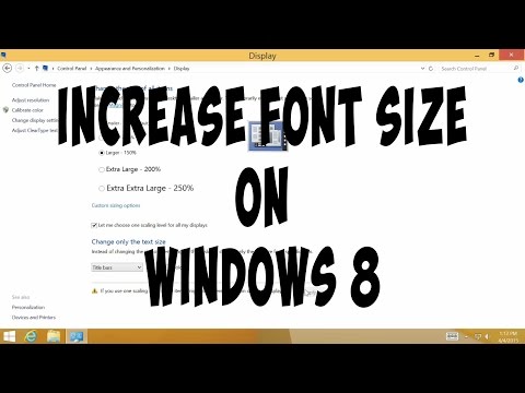 How to Increase Font Size on Windows 8.1 How to Increase Font Size on Windows 8.1