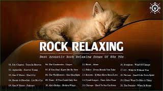 Acoustic Rock Relaxing Music | Best Rock Relaxing Songs Of 80s 90s