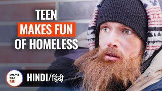 TEEN MAKES FUN OF HOMELESS |  किशोर ने बेघर का मज़ाक उड़ाया @DramatizemeHindi