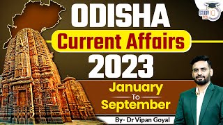 ODISHA Current Affairs 2023 Complete January to September by Dr Vipan Goyal @StudyIQPCSofficial
