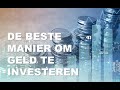 Geld investeren? Dit zijn de 2 beste investering tips. Geld investeren: waarin en hoe?