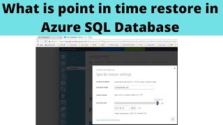 07 What is point in time restore in Azure SQL Database