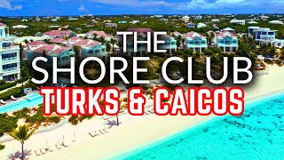 The Shore Club Turks and Caicos Resort (OVERVIEW 2024)