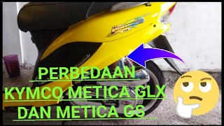 Tips dan informasi perbedaan Kymco metica glx dan metica gs