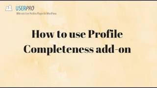How to use Profile Completeness Add-on